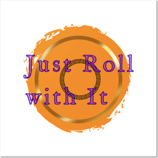 Just roll with it Posters and Art